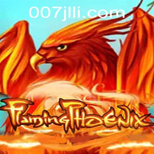 FlamingPhoenix: A Thrilling Journey into the Heart of Adventure with 007JL.COM